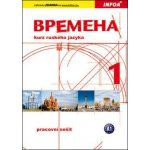 Vremena 1 - kurz ruského jazyka pro začátečníky - Chamrajeva J., Broniarz R. – Hledejceny.cz