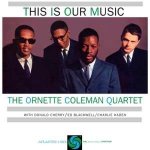 The Ornette Coleman Quartet - This Is Our Music LP – Hledejceny.cz