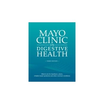 Mayo Clinic on Digestive Health - M.D. Stephen Hauser