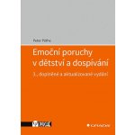 Emoční poruchy v dětství a dospívání - Peter Pöthe – Hledejceny.cz