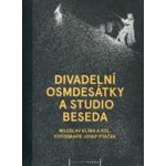 Divadelní osmdesátky a Studio Beseda Miloslav Klíma, kol. – Hledejceny.cz