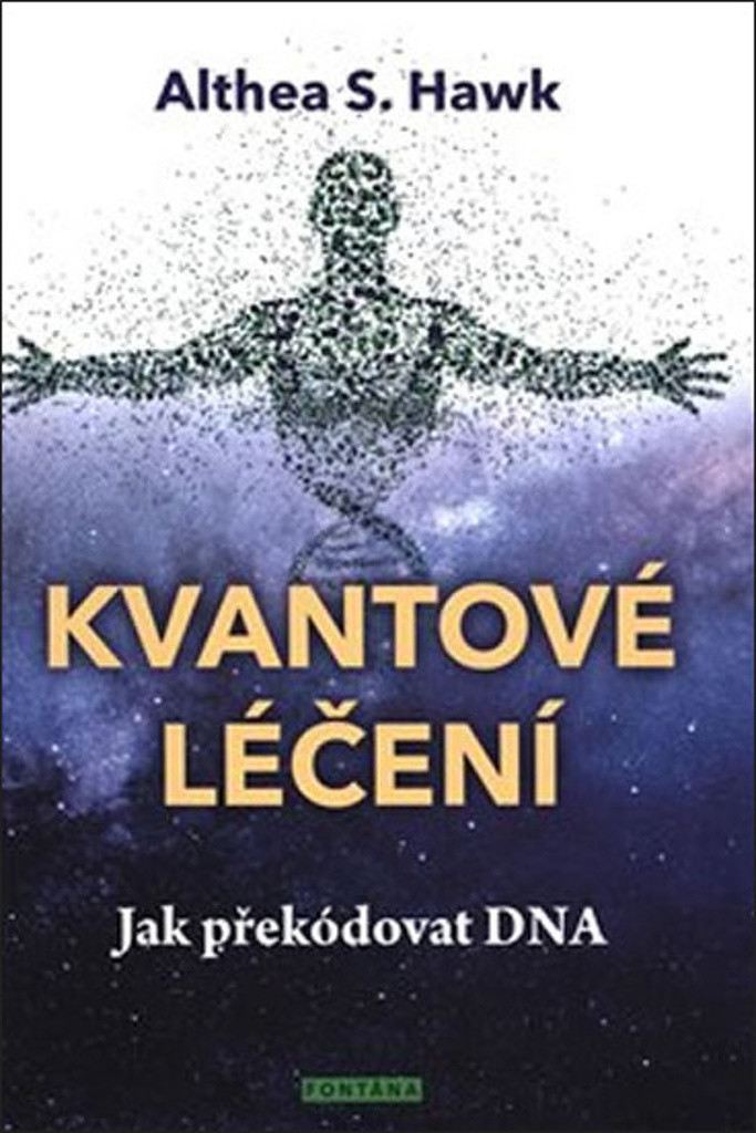 Kvantové léčení - Althea S. Hawk