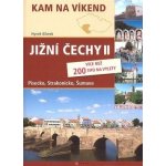 JIŽNÍ ČECHY II KAM NA VÍKEND Klimek Hynek – Hledejceny.cz