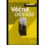 Věčná zahrada - Jiří Mucha – Hledejceny.cz