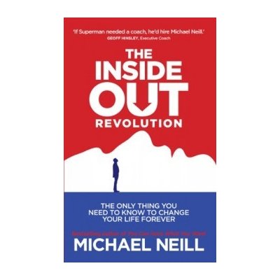 The Only Thing You... - Michael Neill - The Inside-Out Revolution – Zboží Mobilmania