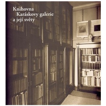 Knihovna Karáskovy galerie a její světy