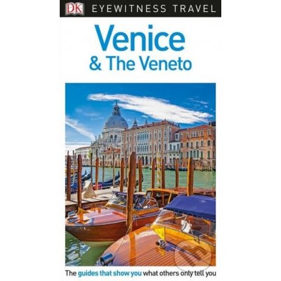 DK Eyewitness Travel Guide Venice and the Veneto – Zbozi.Blesk.cz