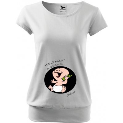 Těhotenské tričko Haloo mamí slyšíš mě? Bílá – Zboží Mobilmania