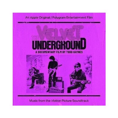 The Velvet Underground: A Documentary By Todd Haynes CD - The Velvet Underground – Hledejceny.cz