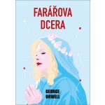 Farářova dcera, 1. vydání - George Orwell – Hledejceny.cz