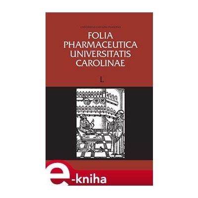 Folia Pharmaceutica Universitatis Carolinae. L/2019 - Veronika Opletalová, Tomáš Vojtíšek
