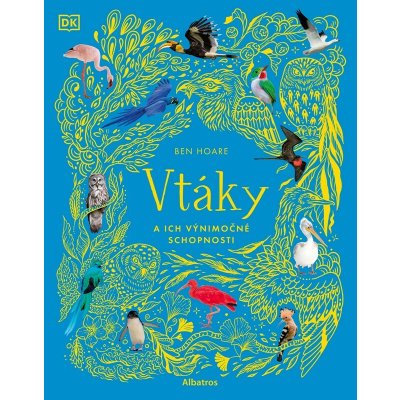 Vtáky a ich výnimočné schopnosti – Hledejceny.cz