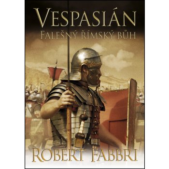 Vespasián 3 - Falešný římský bůh - Robert Fabbri