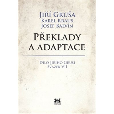Překlady a adaptace - Gruša Jiří, Kraus Karel, Balvín Josef, Pevná vazba (vázaná)