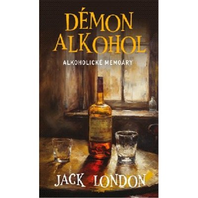 Démon alkohol - Jack London – Hledejceny.cz