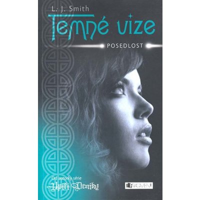 Temné vize - Posedlost - L. J. Smith – Hledejceny.cz