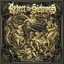 Reject The Sickness - While Our World Dissolves CD
