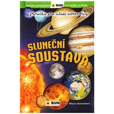Sluneční soustava - Příručka pro mladé astronomy - Asensiová María – Zboží Mobilmania