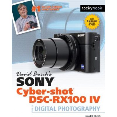 David Busch's Sony Cyber-shot DSC-RX100 IV – Hledejceny.cz