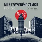 Muž z vysokého zámku - Dick Philip K. – Hledejceny.cz