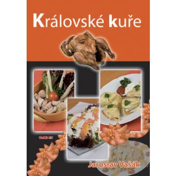 Královské kuře - Vašák Jaroslav