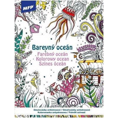 MFP 5301211 Omalovánky antistresové Barevný oceán 210x290mm/32s – Sleviste.cz