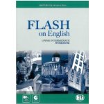 FLASH ON ENGLISH UPPER INTERMEDIATE WORKBOOK with AUDIO CD – Sleviste.cz