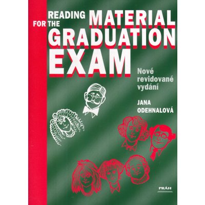 READING MATERIAL FOR THE GRADUATION EXAM - Jana Odehnalová; Irena Hladká