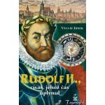 Rudolf II., Císař, jehož čas uplynul - Václav Junek – Hledejceny.cz