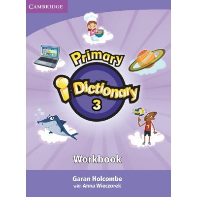 Holcombe Garan, Wieczorek Anna - Primary i-Dictionary Level 3 Flyers Workbook and DVD-ROM Pack -- Pracovní sešit – Hledejceny.cz