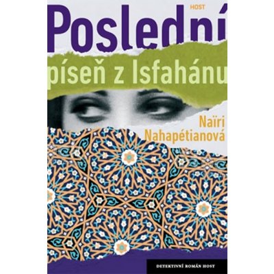 Poslední píseň z Isfahánu - Nahapétianová Nairi – Zbozi.Blesk.cz