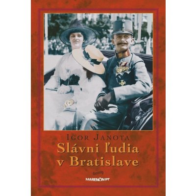 Slávni ľudia v Bratislave - Igor Janota – Hledejceny.cz