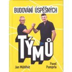 Budování úspěšných týmů - Mühlfeit Jan, Pumprla Pavel – Hledejceny.cz