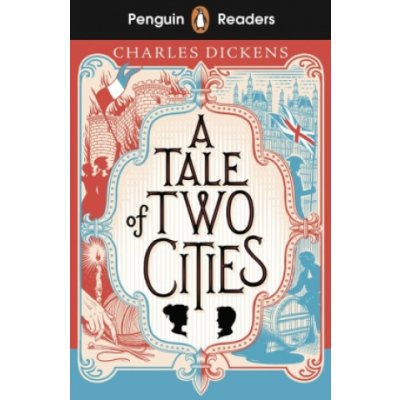 Penguin Readers Level 6: A Tale of Two Cities ELT Graded Reader – Hledejceny.cz