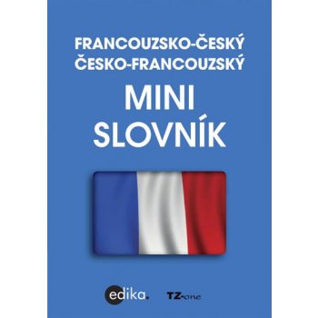 Francouzsko-český česko-francouzský minislovník - Kol.