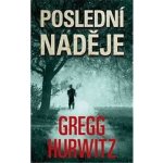 Poslední naděje - Hurwitz Gregg – Hledejceny.cz