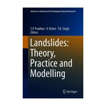 Landslides : Theory, Practice and Modelling