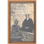 Dictionary of Zen Buddhist Terminology L-Z – Hledejceny.cz