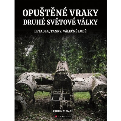 Opuštěné vraky druhé světové války – Hledejceny.cz