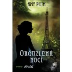 Okouzlená nocí - Amy Plum – Hledejceny.cz