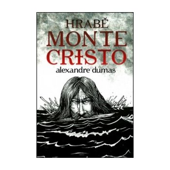 Hrabě Monte-Cristo - Dumas Alexandre