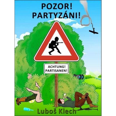 Klech Luboš - POZOR! PARTYZÁNI!