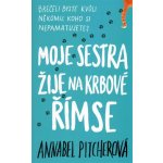 Moje sestra žije na krbové římse - Annabel Pitcherová – Hledejceny.cz
