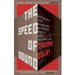 Speed of Sound - Breaking the Barriers between Music and Technology: A Memoir Dolby ThomasPaperback