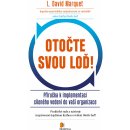 Otočte Vaši loď! - L. David Marquet