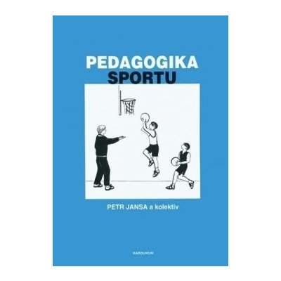 Pedagogika sportu - 2. vydání – Hledejceny.cz