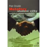 Metafory studené války - Drulák Petr – Hledejceny.cz