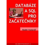 Databáze a SQL pro začátečníky - Vystavěl Radek – Hledejceny.cz