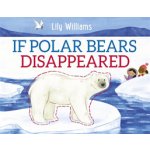 If Polar Bears Disappeared – Hledejceny.cz
