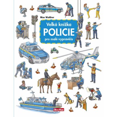 Velká knížka Policie pro malé vypravěče - Max Walther – Zboží Mobilmania